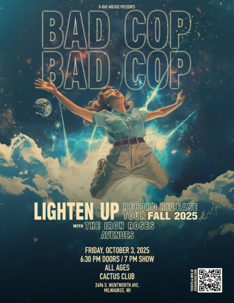 Bad Cop / Bad Cop • The Iron Roses • Avenues