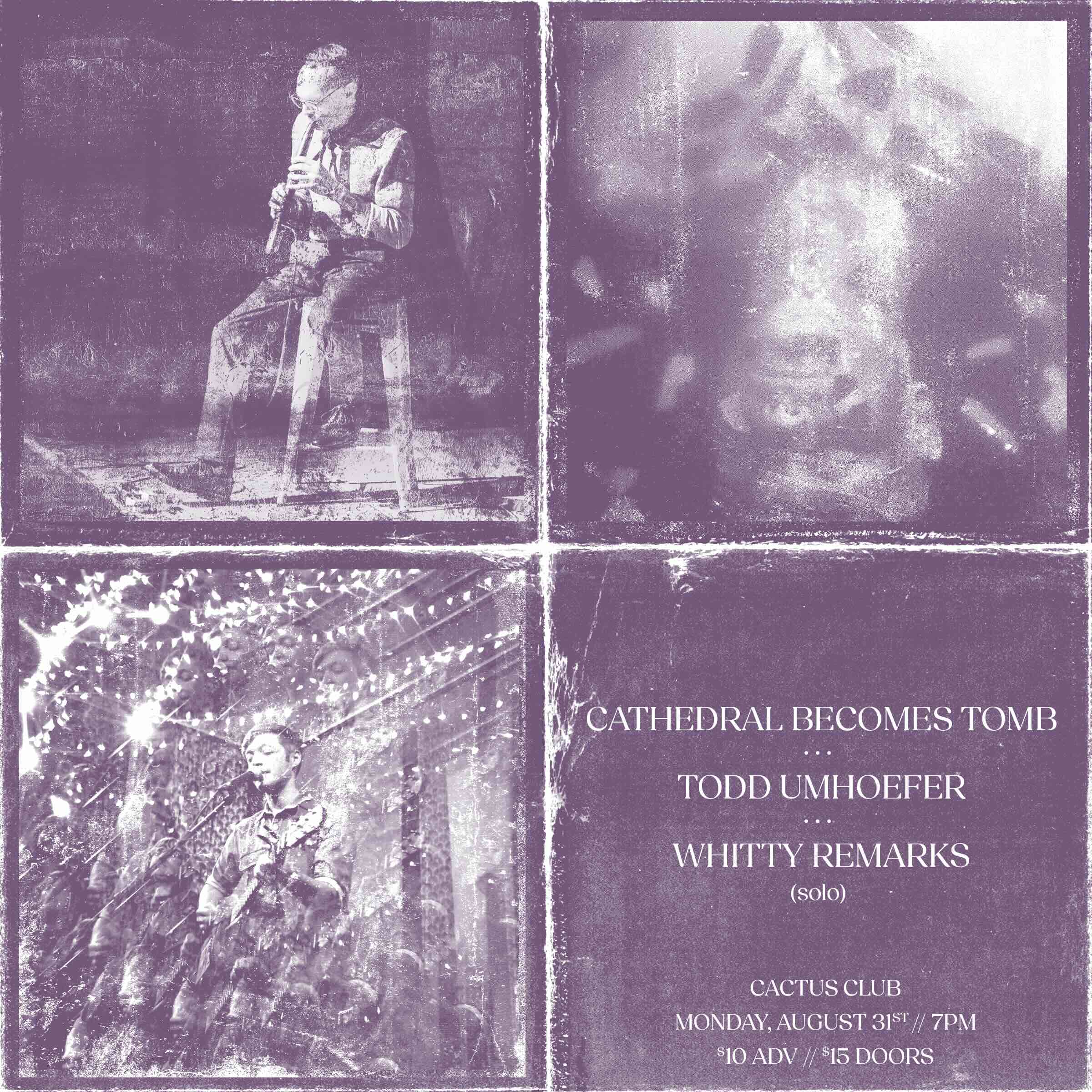 Cathedral Becomes Tomb • Todd Umhoefer • Whitty Remarks poster
